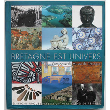 "Bretagne est univers". Бретань - это вселенная. Каталог Музея Бретани.